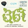 Scratch 361 - IPA dry-hopped w/ Citra, El Dorado & Mosaic